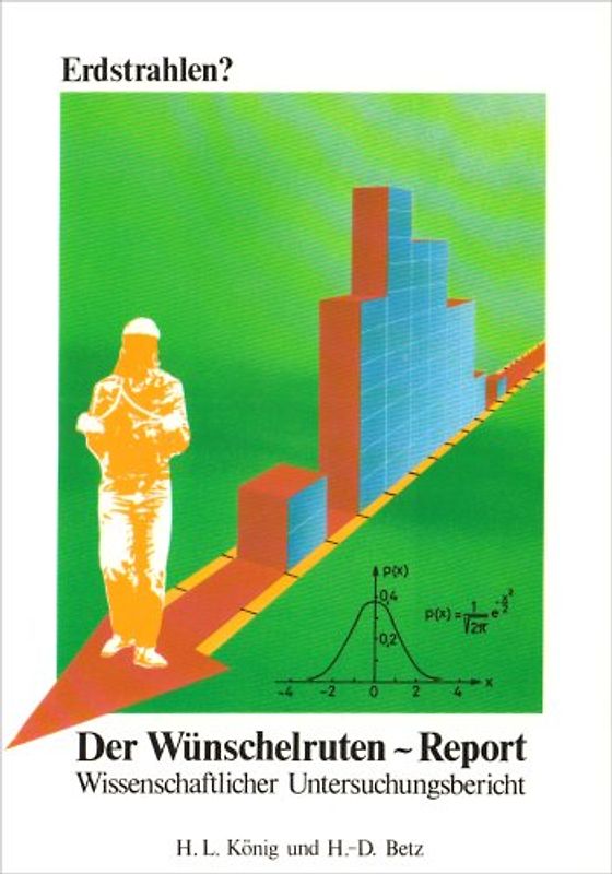 Erdstrahlen? Der Wünschelruten-Report
