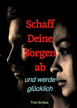 Schaff Deine Sorgen ab