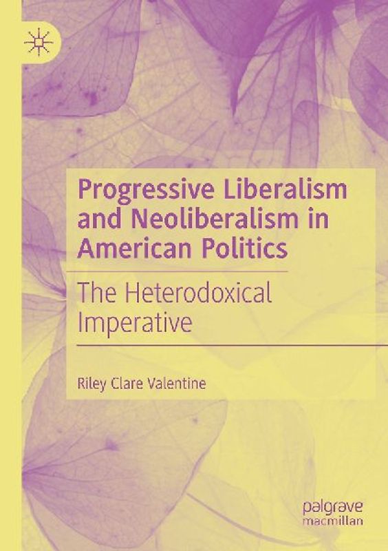 Progressive Liberalism and Neoliberalism in American Politics