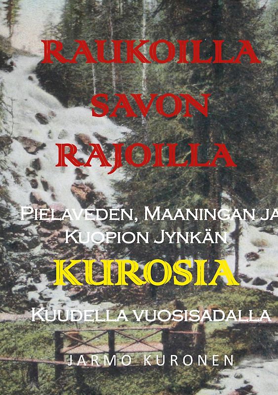 Raukoilla Savon rajoilla