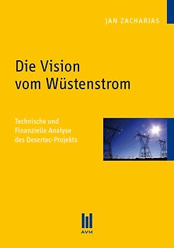 Die Vision vom Wüstenstrom