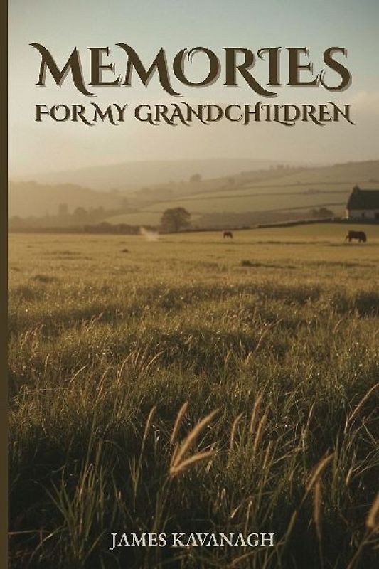 Memories for My Grandchildren