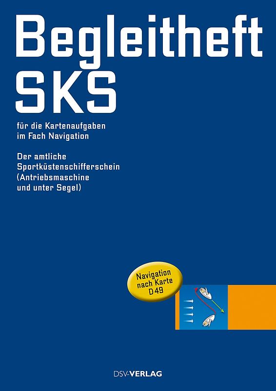 Begleitheft für die Kartenaufgaben im Fach Navigation