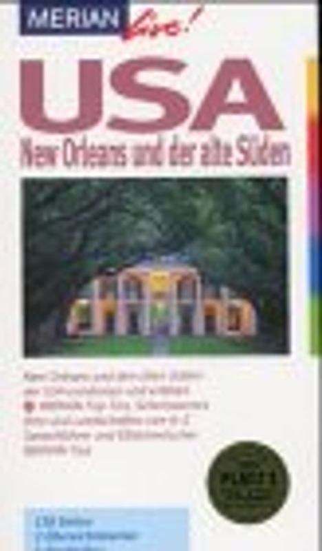 USA New Orleans und der alte Süden. New Orleans und der alte Süden der USA entdecken und erleben. 10 MERIAN-Top-Ten. Sehenswertes, Orte und Landschaften von A-Z. Sprachführer und Essdolmetscher. MERIAN-Tips