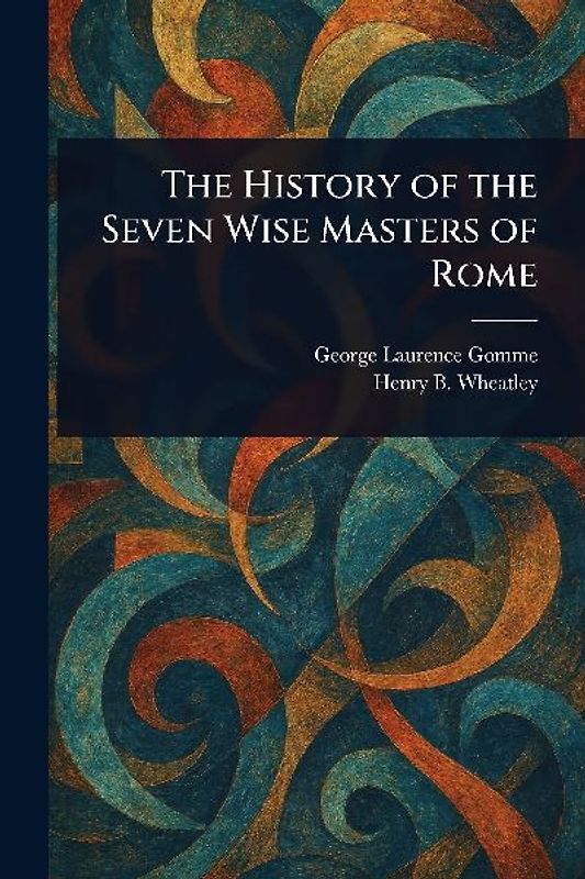 The History of the Seven Wise Masters of Rome