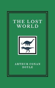 The Lost World: The 1912 Conan Doyle Adventure Classic (Annotated)