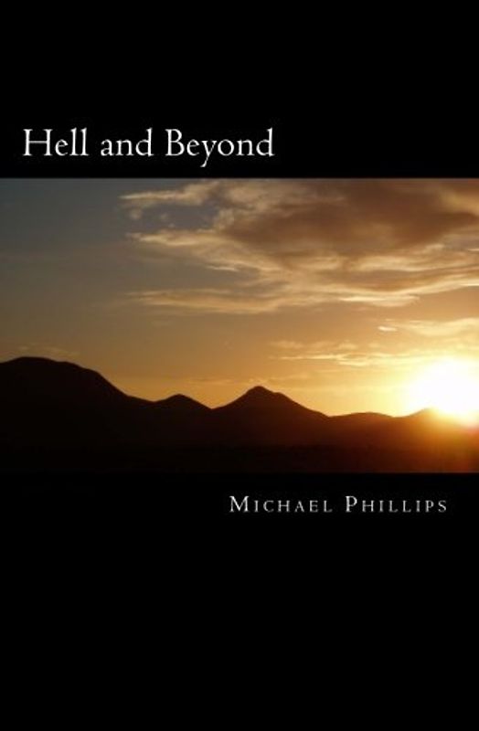 Hell and Beyond: A Novel - Phillips, Michael