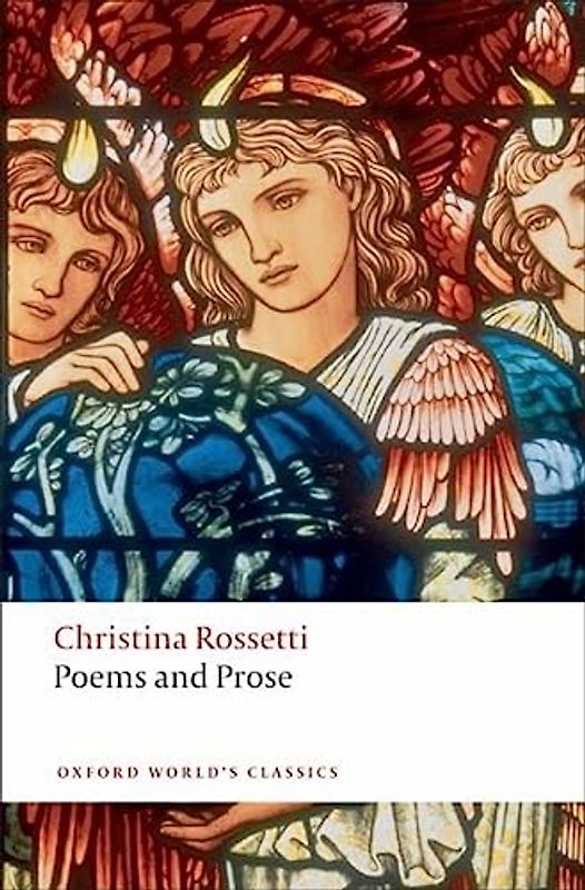 Poems and Prose (Oxford World's Classics) - Christina Georgina Rossetti