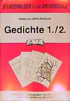 Gedichte. Stundenbilder für die Unterrichtspraxis / 1./2. Jahrgangsstufe