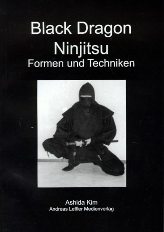 Black Dragon Ninjitsu. Formen und Techniken