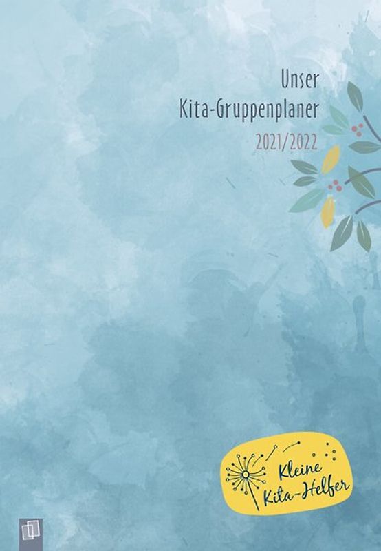 Unser Kita-Gruppenplaner 2021/2022 - Der Kombi-Kalender mit Gruppentagebuch