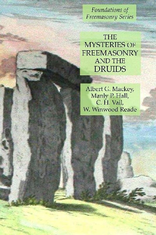The Mysteries of Freemasonry and the Druids
