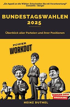 Bundestagswahlen 2025. Ein Überblick der Parteien und ihrer Positionen