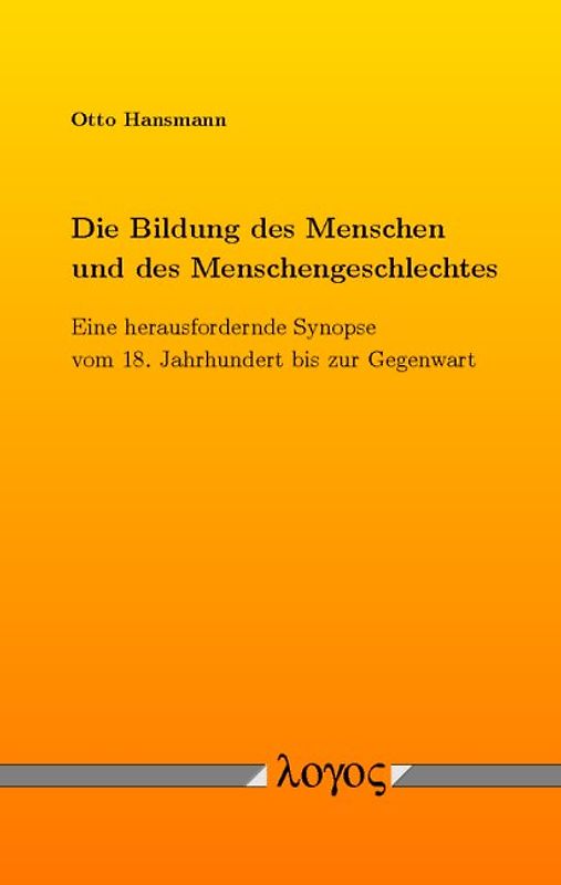 Die Bildung des Menschen und des Menschengeschlechtes
