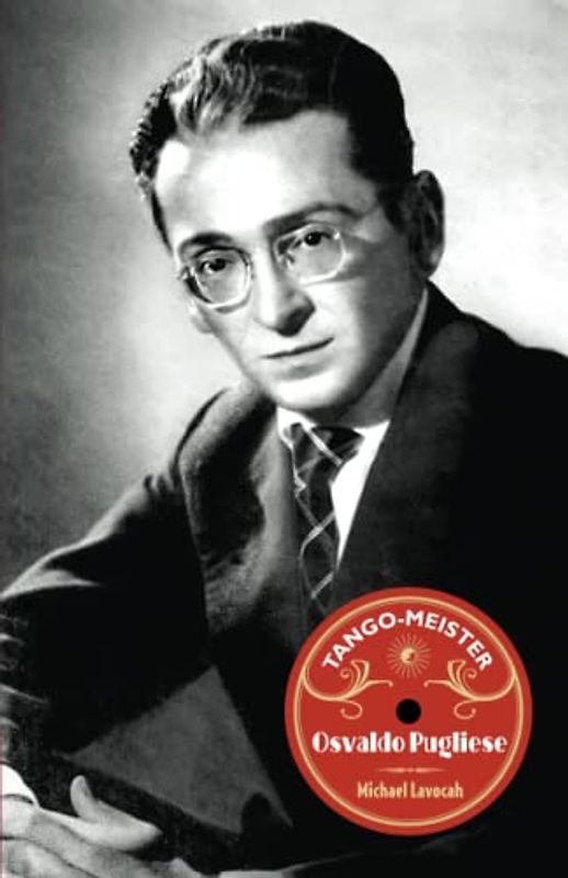 Tango-Meister: Osvaldo Pugliese