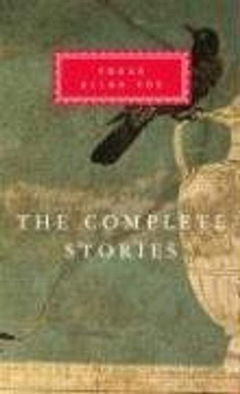 The Complete Stories (Everyman's Library Classics & Contemporary Classics) - Edgar Allan Poe
