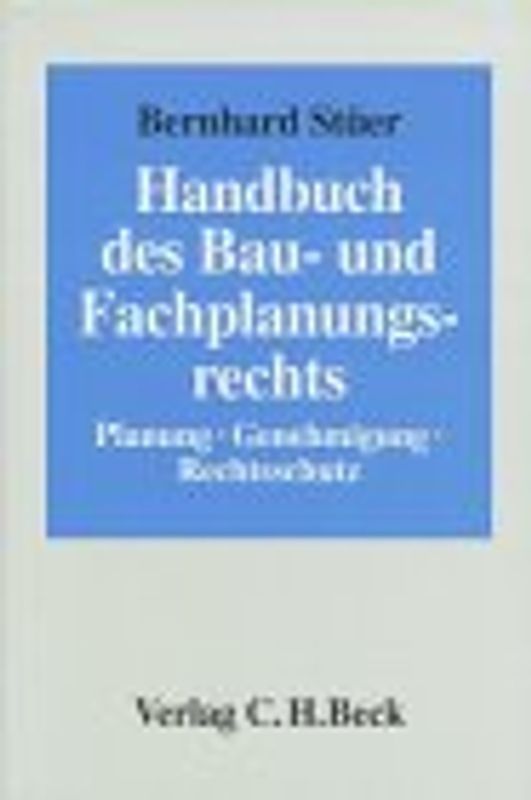 Handbuch des Bau- und Fachplanungsrechts. Planung, Genehmigung, Rechtsschutz