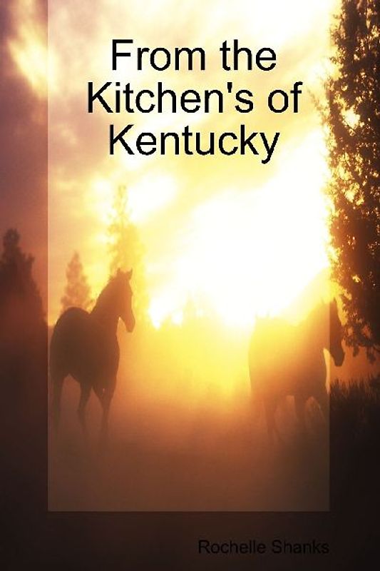 From The Kitchen's of Kentucky