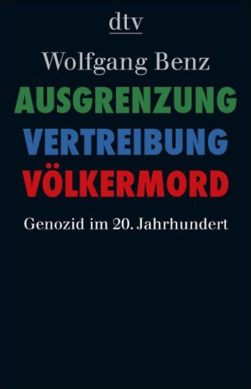 Ausgrenzung, Vertreibung, Völkermord. Genozid im 20. Jahrhundert