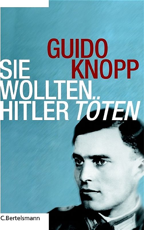 Sie wollten Hitler töten