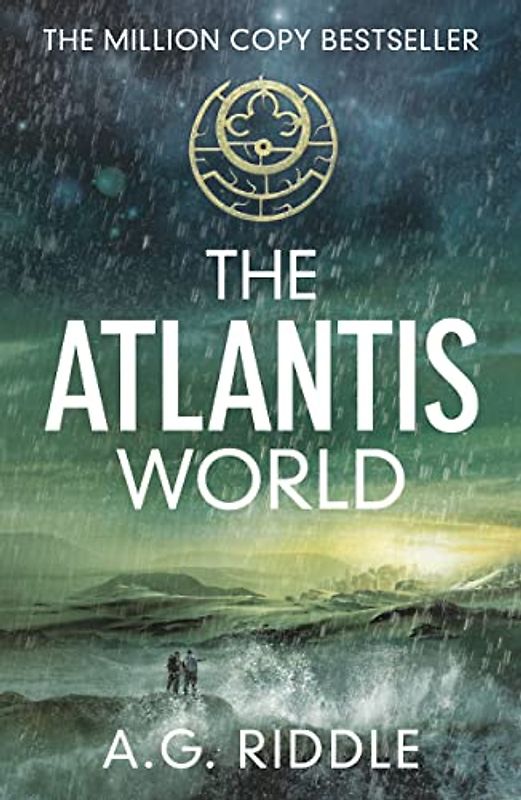 The Atlantis World: The Atlantis Trilogy 3 - Riddle, A. G.