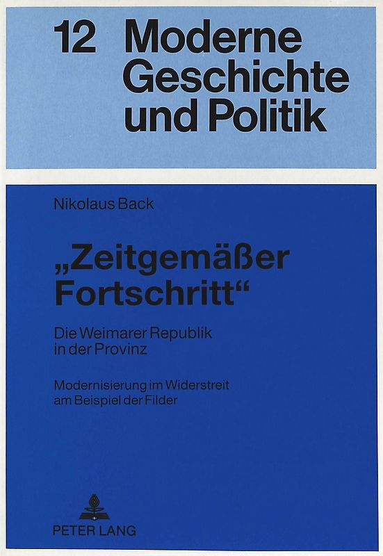 «Zeitgemäßer Fortschritt» Die Weimarer Republik in der Provinz