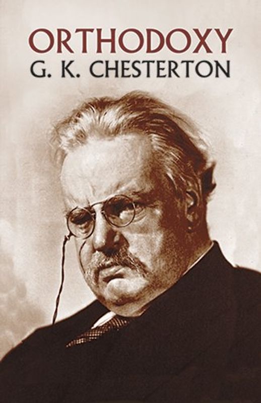 Orthodoxy - G. K. Chesterton