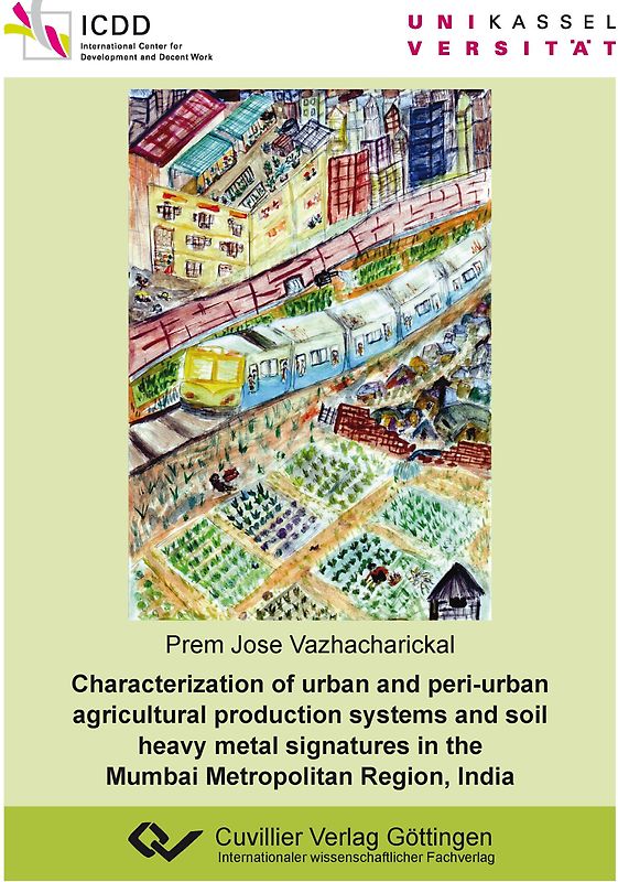 Characterization of urban and peri-urban agricultural production systems and soil heavy metal signatures in the Mumbai Metropolitan Region, India