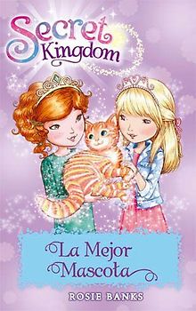 Secret Kingdom 29. La Mejor Mascota