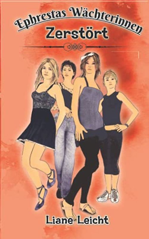 Ephrestas Wächterinnen: Zerstört (Ephresta-Chroniken, Band 2)