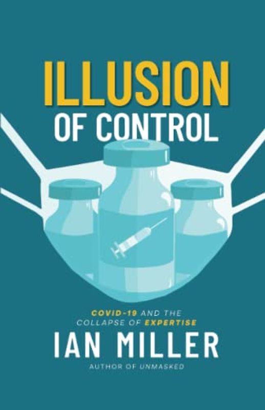 Illusion of Control: COVID-19 and the Collapse of Expertise
