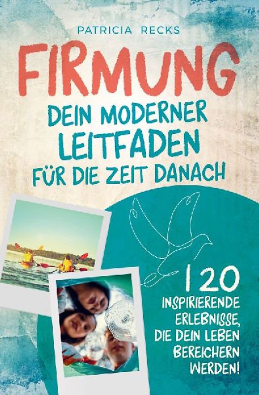 Firmung: Dein moderner Leitfaden für die Zeit danach