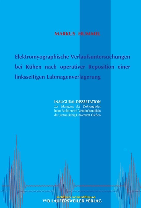 Elektromyographische Verlaufsuntersuchungen bei Kühen nach operativer Reposition einer linksseitigen Labmagenverlagerung