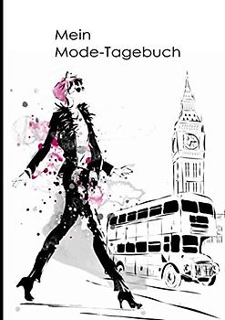 Mein Mode-Tagebuch: Skizzenbuch: Eigene Outfits zeichnen, entwerfen, gestalten und skizzieren. Für Designer, Illustratoren und Fashionistas.