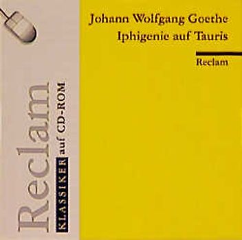 Iphigenie auf Tauris. (Reclam Klassiker auf CD-ROM)