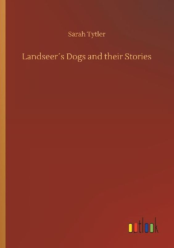 Landseer´s Dogs and their Stories