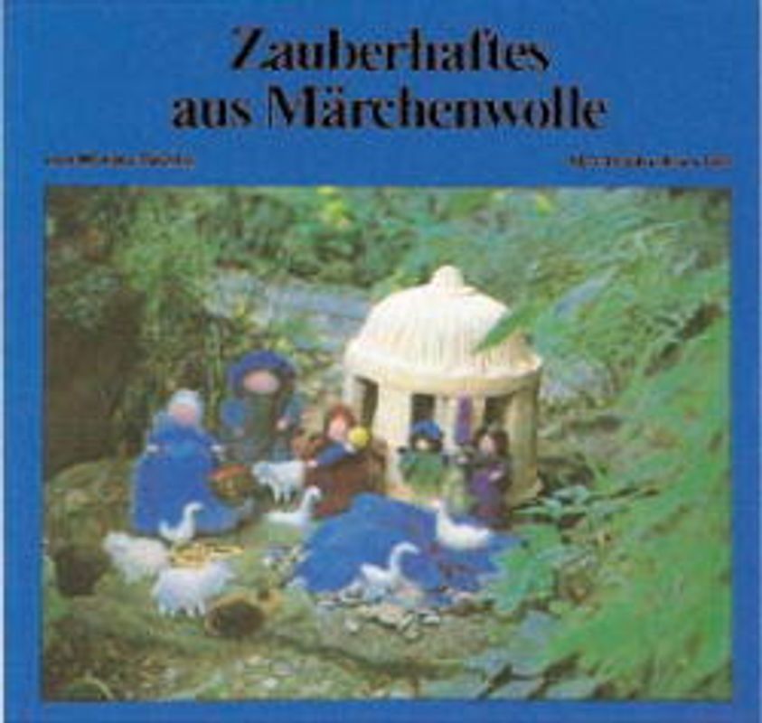 Zauberhaftes aus Märchenwolle