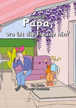 Papa, wo ist die Freude hin?
