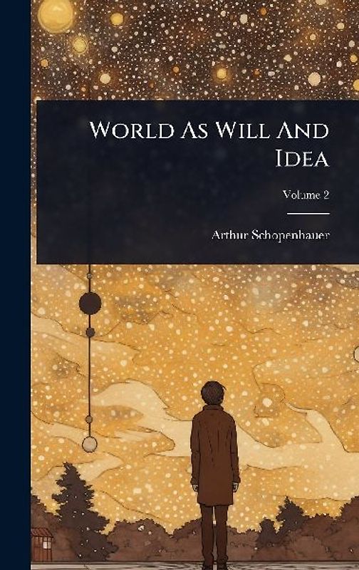 World As Will And Idea