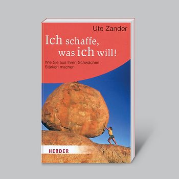 Ich schaffe, was ich will!