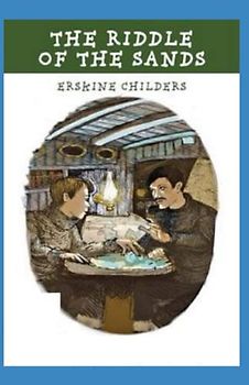 The Riddle of the Sands Annotated