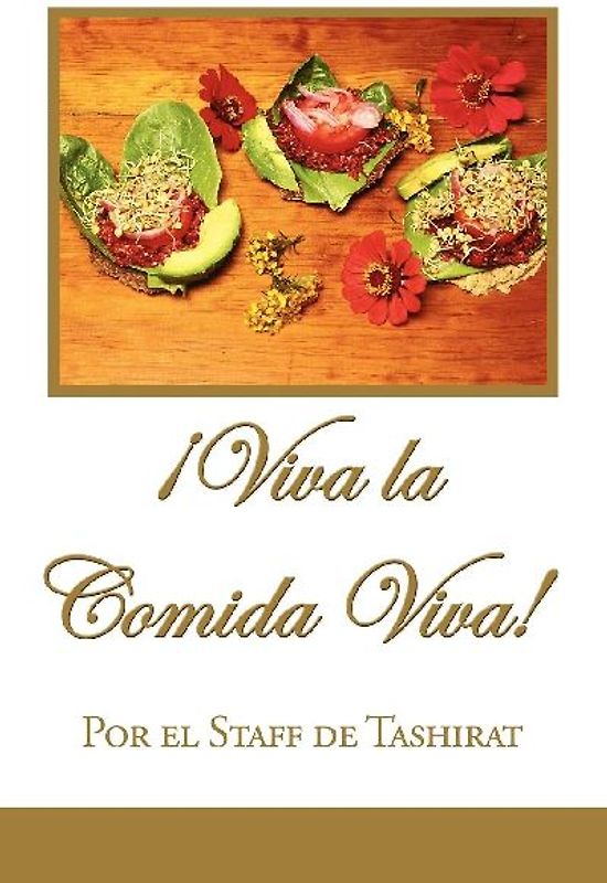 Viva La Comida Viva!