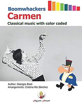 Boomwhackers Carmen: Classical music with color coded (Easy songs to play on Boomwhackers and Chromatic Bells)