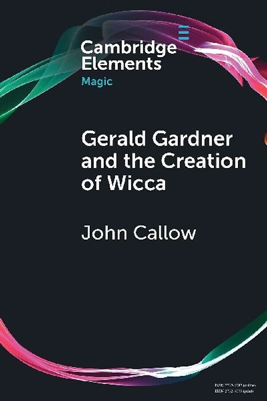 Gerald Gardner and the Creation of Wicca