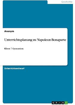 Unterrichtsplanung zu Napoleon Bonaparte