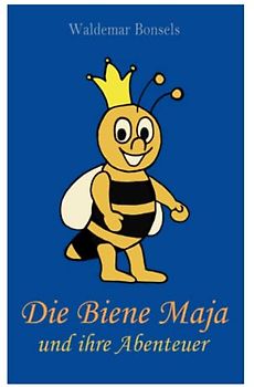 Die Biene Maja und ihre Abenteuer