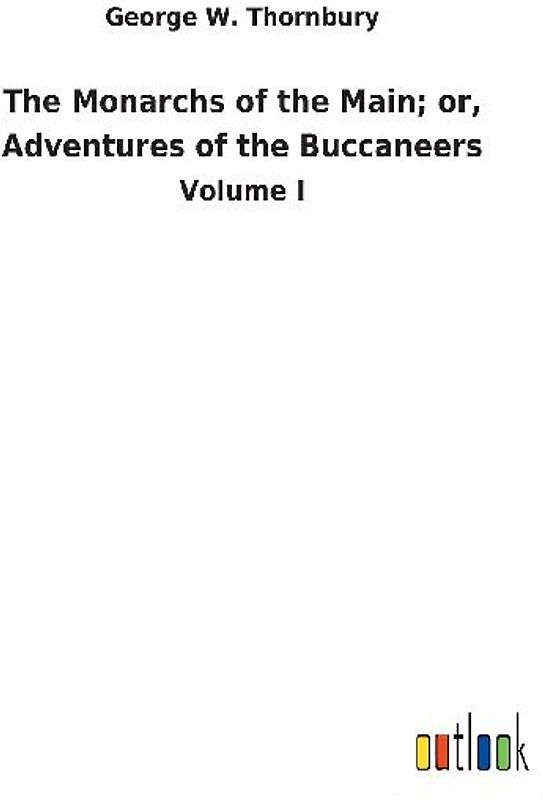 The Monarchs of the Main; or, Adventures of the Buccaneers