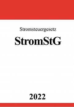Stromsteuergesetz StromStG 2022