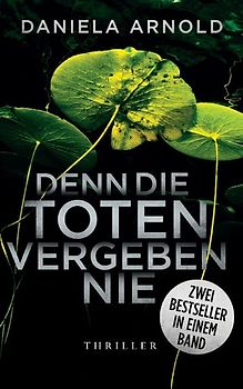 Denn die Toten vergeben nie