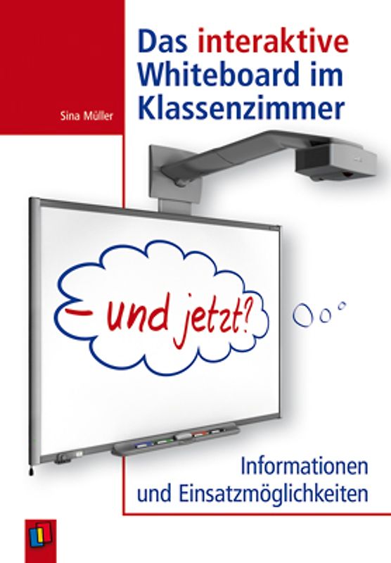 Das interaktive Whiteboard im Klassenzimmer - und jetzt?